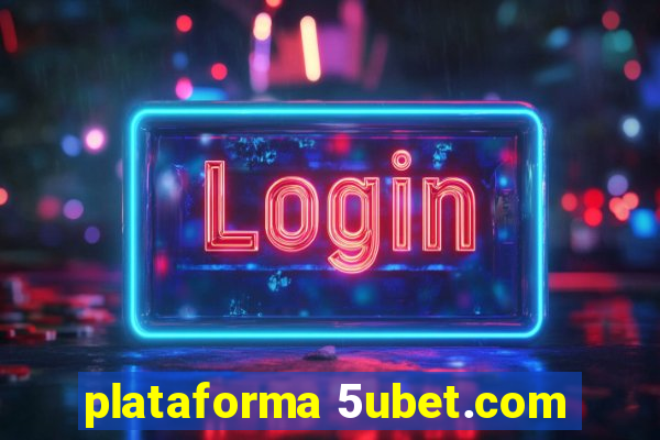 plataforma 5ubet.com